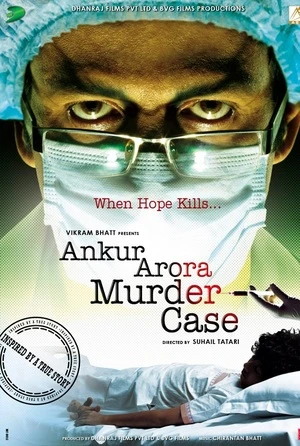 Ankur Arora Murder Case 2013 Hindi Audio HD Poster Download - filmyfly